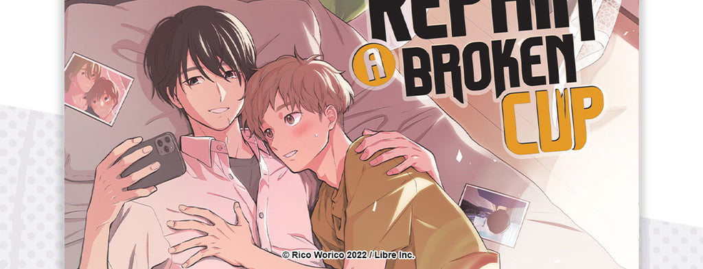 Seven Seas Licenses HOW TO REPAIR A BROKEN CUP Boys’ Love Manga