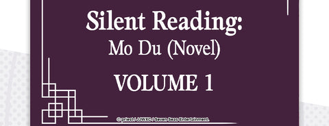 Seven Seas Licenses Danmei Novel Series SILENT READING: MO DU by Priest