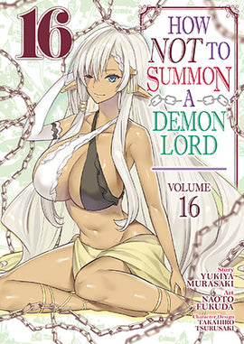 How NOT to Summon a Demon Lord (Manga) Vol. 16
