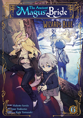 The Ancient Magus' Bride: Wizard's Blue Vol. 6