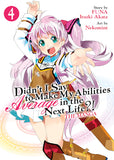 Didn't I Say to Make My Abilities Average in the Next Life?! (Manga) Vol. 4