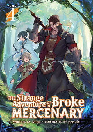 The Strange Adventure of a Broke Mercenary (Light Novel) Vol. 4