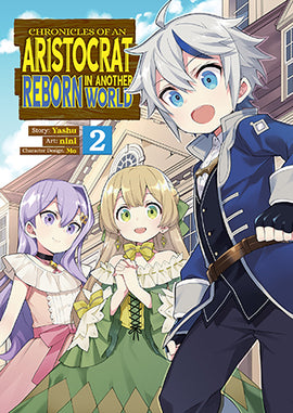 Chronicles of an Aristocrat Reborn in Another World (Manga) Vol. 2