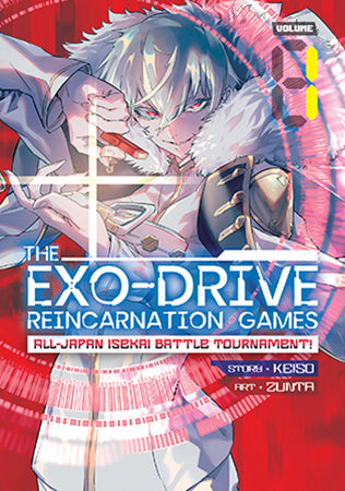 THE EXO-DRIVE REINCARNATION GAMES: All-Japan Isekai Battle Tournament! Vol. 1