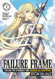 Failure Frame: I Became the Strongest and Annihilated Everything With Low-Level Spells (Light Novel) Vol. 1