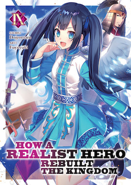 How a Realist Hero Rebuilt the Kingdom (Light Novel) Vol. 9