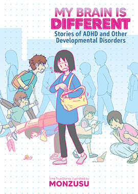 My Brain is Different: Stories of ADHD and Other Developmental Disorders