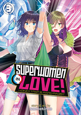 Superwomen in Love! Honey Trap and Rapid Rabbit Vol. 3