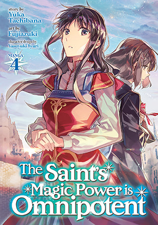 The Saint's Magic Power is Omnipotent (Manga) Vol. 4