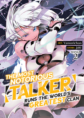 The Most Notorious “Talker” Runs the World’s Greatest Clan (Manga) Vol. 2