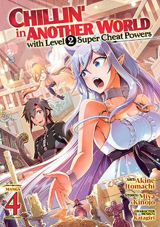 Chillin' in Another World with Level 2 Super Cheat Powers (Manga) Vol. 4