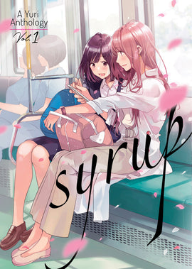 Syrup: A Yuri Anthology Vol. 1