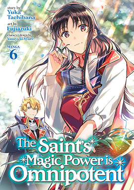 The Saint's Magic Power is Omnipotent (Manga) Vol. 6