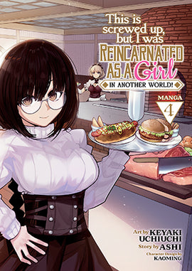 This Is Screwed Up, but I Was Reincarnated as a GIRL in Another World! (Manga) Vol. 4